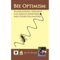 Bee Optimism: Translational Research Will Rescue Honeybees And Other Pollinators - Hardcover