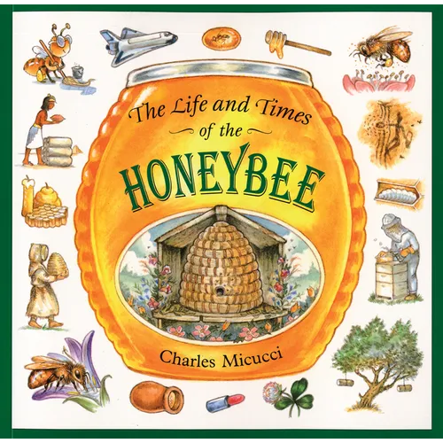 The Life and Times of the Honeybee - Paperback