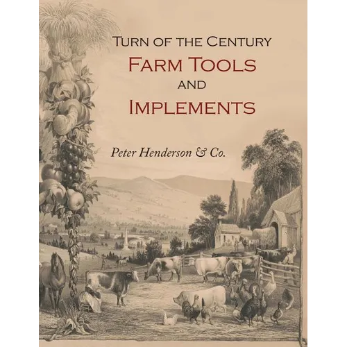 Turn-of-the-Century Farm Tools and Implements - Paperback